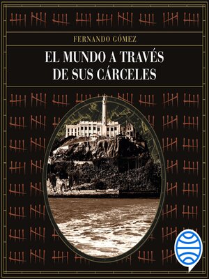 cover image of El mundo a través de sus cárceles